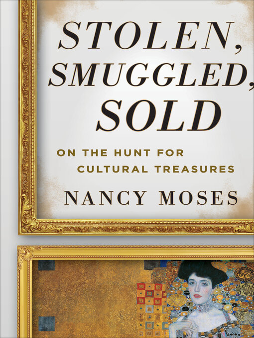 Title details for Stolen, Smuggled, Sold by Nancy Moses - Available
